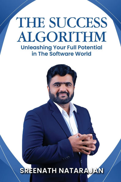 The Success Algorithm: Unleashing Your Full Potential Software World