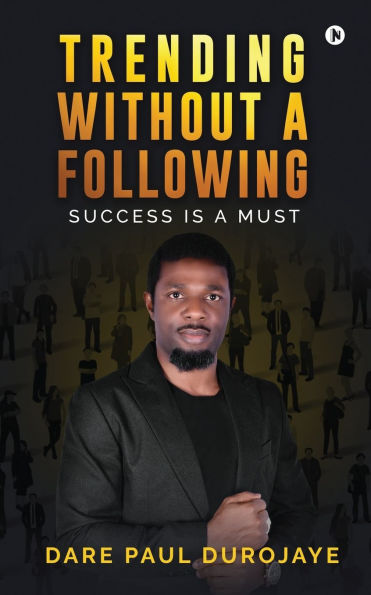 Trending Without a Following: Success is a must
