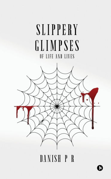 Slippery Glimpses: Of Life and Lives