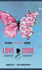 Love D Code: Unlocking the Secrets of Givers and Seekers