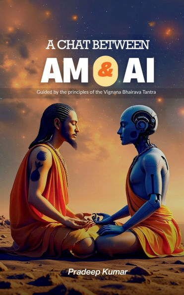 A Chat Between Am and AI: Vigyana Bhairava Tantra