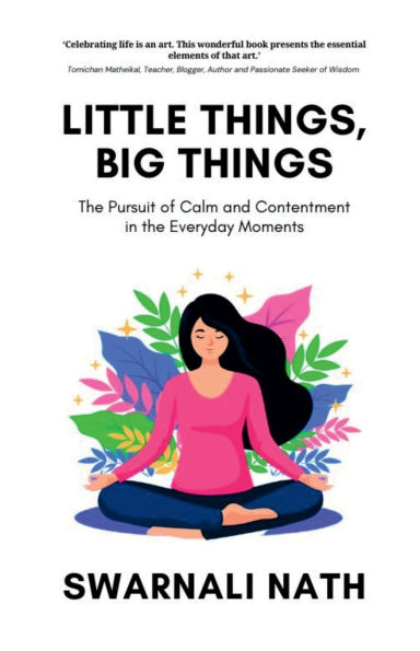Little Things, Big Things: the Pursuit of Calm and Contentment Everyday Moments