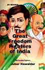The Great Freedom Fighters of India: 35 Freedom Fighters