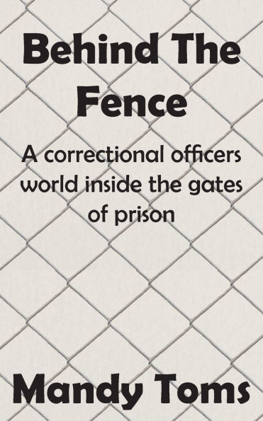 Behind The Fence