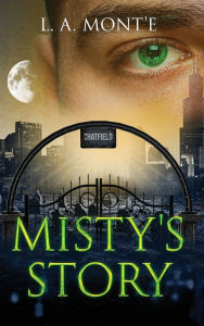 Title: Misty's Story, Author: L A Mont'e