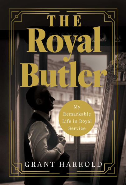 The Royal Butler: My Remarkable Life Service