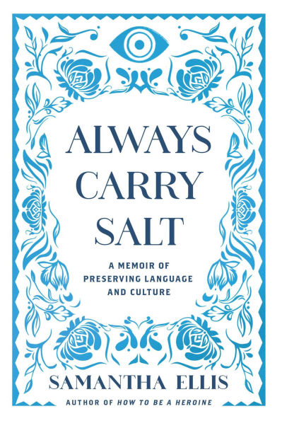 Always Carry Salt: A Memoir of Preserving Language and Culture