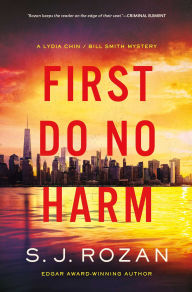 Title: First Do No Harm: A Lydia Chin/Bill Smith Mystery, Author: S. J. Rozan