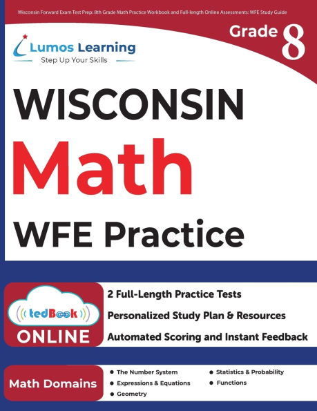 Wisconsin Forward Exam Test Prep: 8th Grade Math Practice Workbook and Full-length Online Assessments: WFE Study Guide