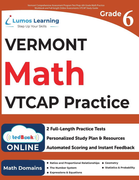 Vermont Comprehensive Assessment Program Test Prep: 6th Grade Math Practice Workbook and Full-length Online Assessments: VTCAP Study Guide