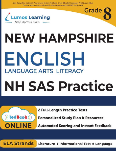 New Hampshire Statewide Assessment System Test Prep: Grade 8 English Language Arts Literacy (ELA) Practice Workbook and Full-length Online Assessments: NH SAS Study Guide
