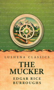 Title: The Mucker, Author: Edgar Rice Burroughs