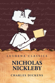 Title: Nicholas Nickleby, Author: Charles Dickens