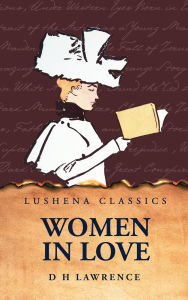 Title: Women in Love, Author: D. H. Lawrence