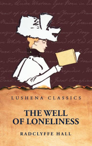 Title: The Well of Loneliness, Author: Radclyffe Hall
