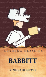 Title: Babbitt by Sinclair Lewis, Author: Sinclair Lewis
