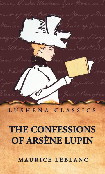 The Confessions of Arsï¿½ne Lupin