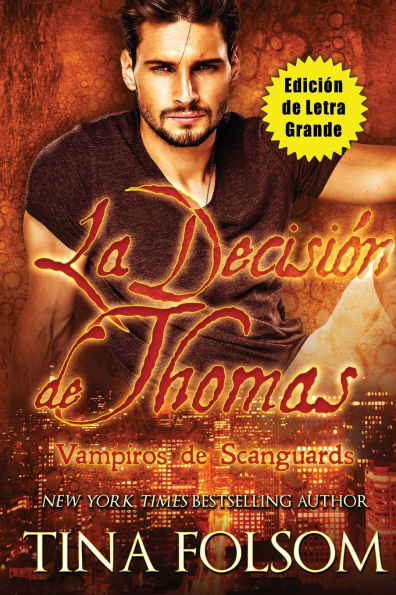 La Decisiï¿½n de Thomas (Vampiros Scanguards 8) (Ediciï¿½n Letra Grande)