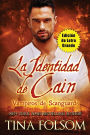 La Identidad de Cain (Vampiros de Scanguards 9) (Ediciï¿½n de Letra Grande)