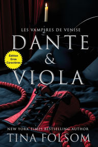 Title: Dante & Viola (ï¿½dition Gros Caractï¿½res), Author: Tina Folsom