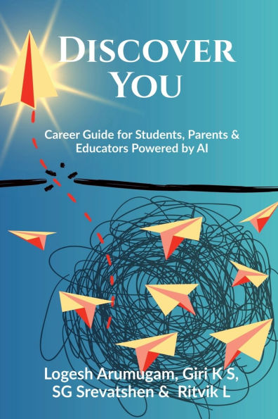 Discover You: Career Guide for Students, Parents & Educators Powered by AI