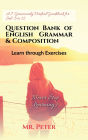 Question Bank of English Grammar & Composition: Learn through Exercises