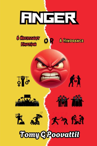 Anger: A Necessary Emotion or Hindrance?