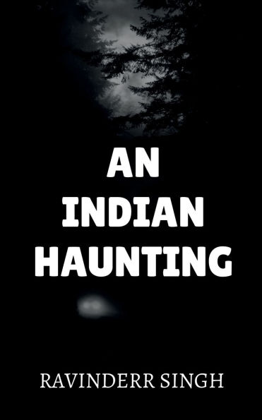An Indian Haunting: Echoes of the forgotten