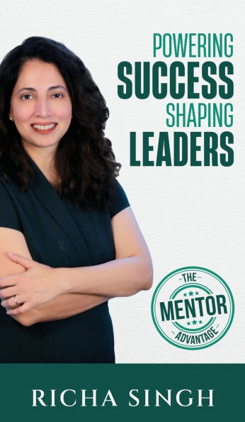 Powering Success Shaping Leaders: The Mentor Advantage