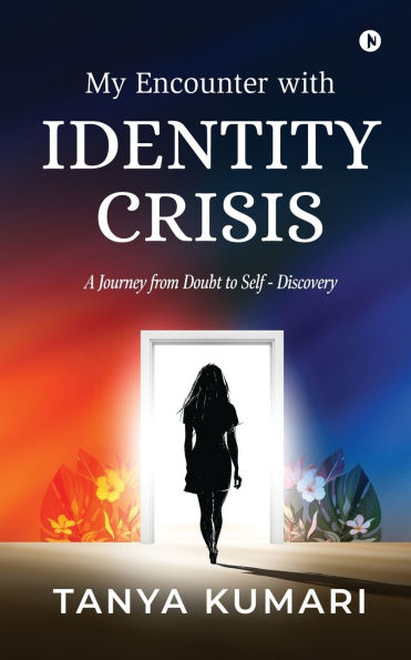 My Encounter with IDENTITY CRISIS: A Journey from Doubt to Self - Discovery