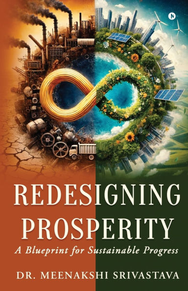 Redesigning Prosperity: A Blueprint for Sustainable Progress