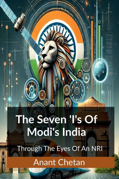 The Seven 'I's Of Modi's India: Through Eyes An NRI