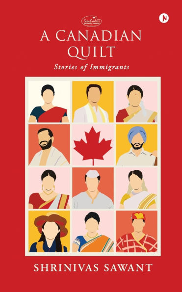 A Canadian Quilt: Stories of Immigrants