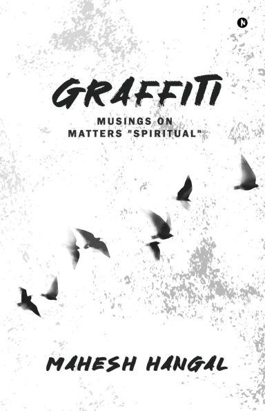 Graffiti: Musings on Matters 'Spiritual'
