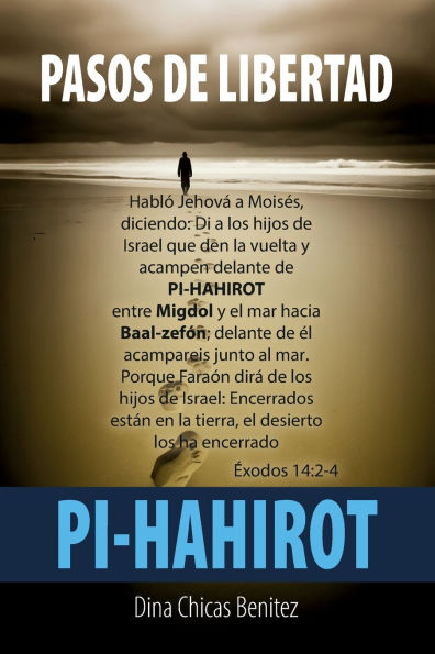 Pasos de Libertad: Pi - Hahirot: Pi - Hairot