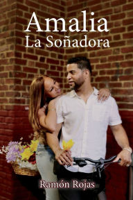 Title: Amalia La Soï¿½adora, Author: Ramïn Rojas