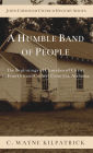 A Humble Band of People: The Beginnings of Churches of Christ in Franklin and Colbert Counties, Alabama
