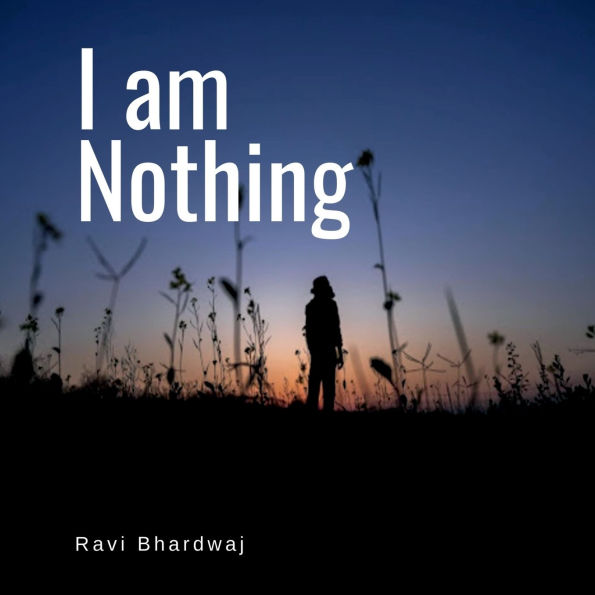 I am Nothing: The Light of Emptiness