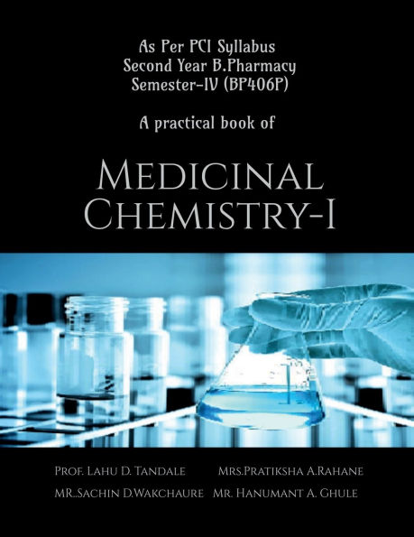 A Practical Book Of Medicinal Chemistry-I (BP406P): As Per New PCI Syllabus For Second Year B.Pharmacy Semester-IV