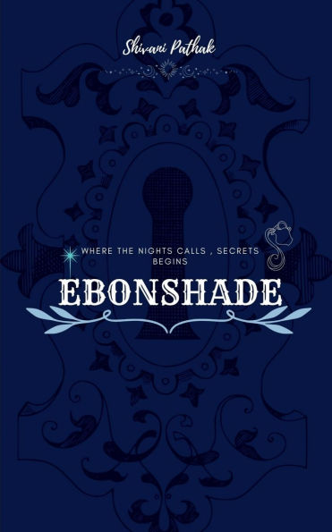 Ebonshade - Nocturne of the forgotten: where nights lies, secret begins