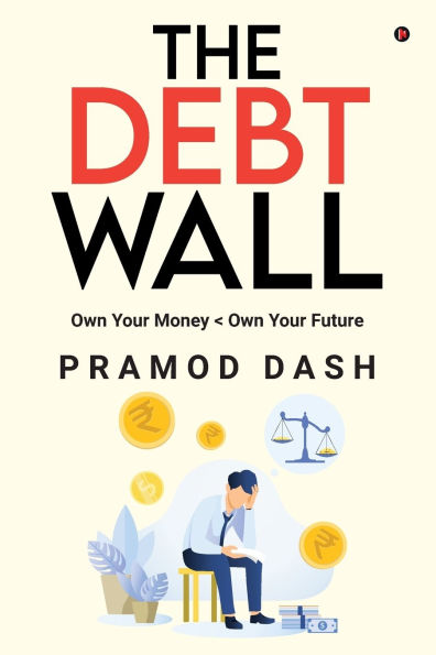 The Debt Wall: Own Your Money