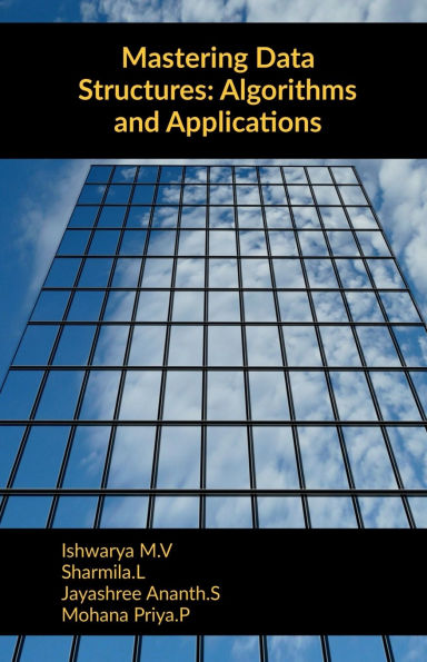 Mastering Data Structures: Algorithms and Applications