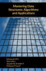 Mastering Data Structures: Algorithms and Applications