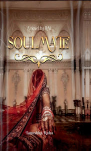 Title: Soulmate: 1st book of the series, Author: Tanushka Raha Rai (Author Name)