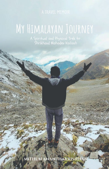 My Himalayan Journey: A Spiritual and Physical Trek to Shrikhand Mahadev Kailash