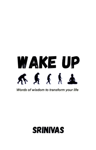 Wake Up: Words of wisdom to transform your life