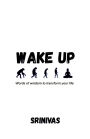 Wake Up: Words of wisdom to transform your life