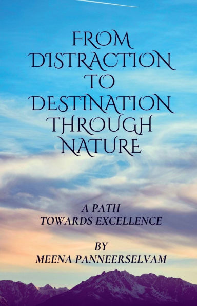 From Distraction to Destination Through Nature