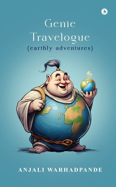Genie Travelogue: (earthly adventures)