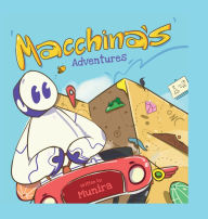 Title: Macchina's Adventures: Interactive Emotional Growth Journey for Kids Aged 4-9: Fun Adventures, Puzzles, and Mindfulness Tools, Author: Munira